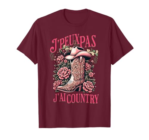 J’peux pas j’ai country T-Shirt