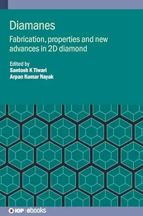 Diamane: Fabrication, properties and new advances in 2D diamond book cover