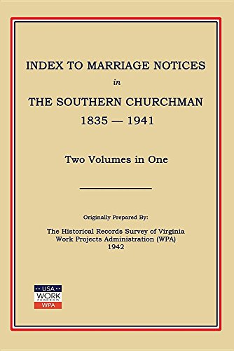 Index to Marriage Notices in Southern Churchman, 1835-1941. Two Volumes in One