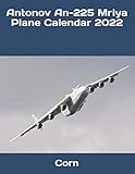 antonov 22  Antonov An-225 Mriya Plane Calendar 2022