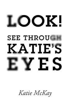 Paperback Look! See Through Katie's Eyes Book