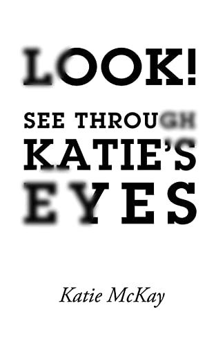 Look! See Through Katie's Eyes