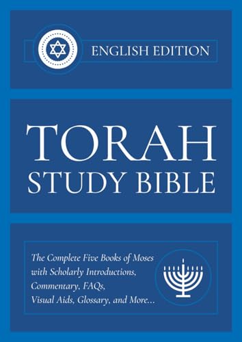 Torah Study Bible - English Edition: The Complete Five Books of Moses with Scholarly Introductions, Commentary, FAQs, Visual Aids, Glossary, and More...