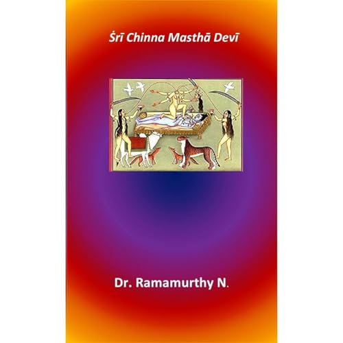 Ṡrī Chinna Masthā Devī Audiobook By Dr. Ramamurthy NATARAJAN cover art