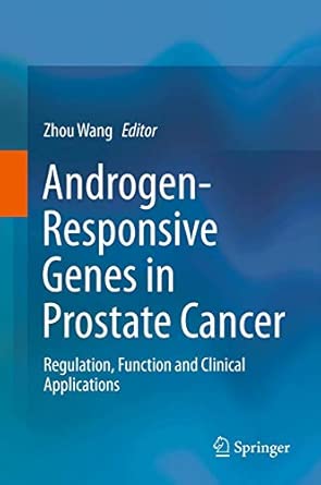 Androgen-Responsive Genes in Prostate Cancer: Regulation, Function and Clinical Applications 2013th Edition book cover