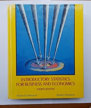 Hardcover Introductory Statistics for Business and Economics (Wiley Series in Probability and Statistics) by Thomas H. Wonnacott (1990-04-29) Book