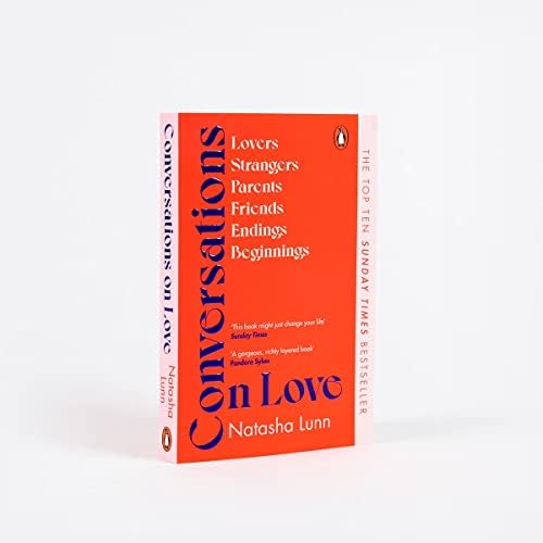 Conversations on Love: with Philippa Perry, Dolly Alderton, Roxane Gay, Stephen Grosz, Esther Perel, and many more