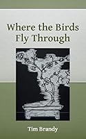 Where the Birds Fly Through 1504950224 Book Cover