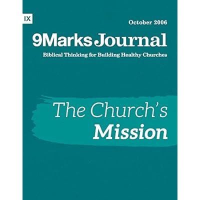 The Church's Mission | 9Marks Journal