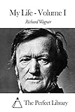 My Life - Volume I (French Edition)