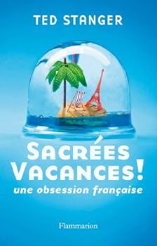 Paperback Sacrées vacances !: Une obsession française [French] Book