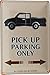 Produktbild Blechschild 20x30 Pick Up Parking Only Parkplatz Schild im Retro Nostalgie Vintage Design Offroad Allrad 4x4