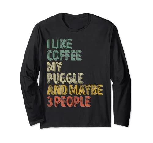 Camisa de café I Like Coffee My Puggle And Quizás 3 Personas Manga Larga