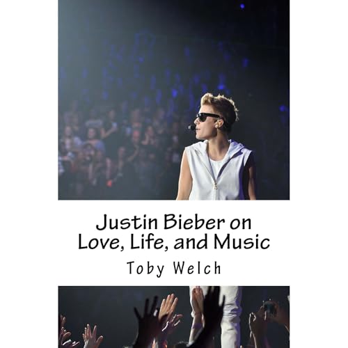 Justin Bieber on Love, Life, and Music Audiolibro Por Toby Welch arte de portada