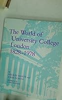 The world of University College, London, 1828-1978 0902137239 Book Cover