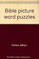 Bible picture word puzzles 0310361621 Book Cover