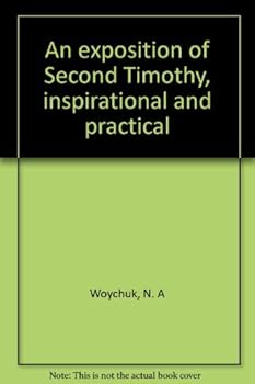 Paperback An exposition of Second Timothy, inspirational and practical Book