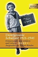 Unvergessene Schuzeit 1921-1945 Band 1 3866141009 Book Cover