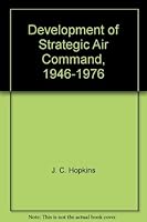 Development of Strategic Air Command, 1946-1976 B0006CRZSM Book Cover