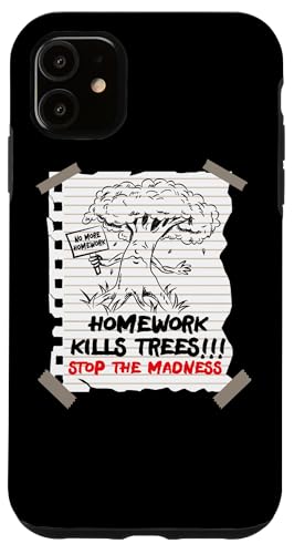 Homework Kills Trees First Last Day Of School Students �W���[�N �X�}�z�P�[�X iPhone 11 �p