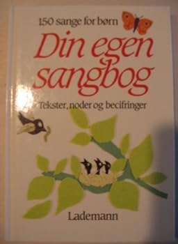 Unknown Binding Din egen sangbog : Tekster, noder og becifringer [Danish] Book
