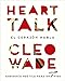 Heart Talk: El coraz&Atilde;&sup3;n habla. Sabidur&Atilde;&shy;a po&Atilde;&copy;tica para una mejor vida (Spanish Edition)
