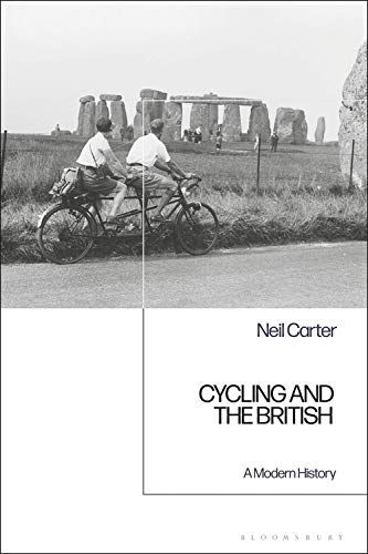Cycling and the British: A Modern History Cycling and the British: A Modern History