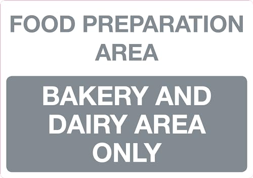 Image of Food Preparation Area Bakery and Dairy Area Only Sign, Self-Adhesive Sticker, 210mm x 148mm