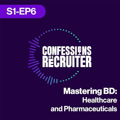 Mastering BD: Healthcare and Pharmaceuticals | COAR S1-EP6 copertina