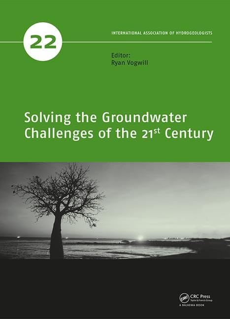 Solving the Groundwater Challenges of the 21st Century (IAH - Selected Papers on Hydrogeology)      1st Edition