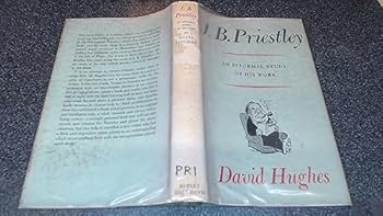 Hardcover J B Priestley: an informal study of his work Book