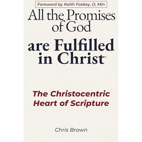All the Promises of God are Fulfilled in Christ Audiolibro Por Chris Brown arte de portada
