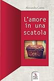 carreau rodolphe visite  L\'amore in Una Scatola