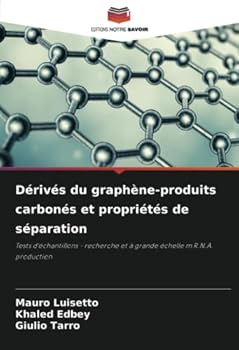 Dérivés du graphène-produits carbonés et propriétés de séparation