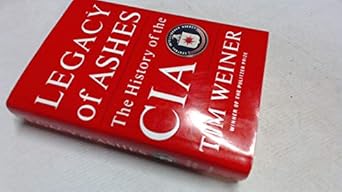Legacy of Ashes: The History of the CIA