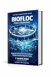 BIOFLOC FISH FARMING: A Beginner’s Step-by-Step Guide to Building a Profitable Small-Scale Aquaculture System