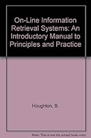 On-Line Information Retrieval Systems: An Introductory Manual to Principles and Practice 0208016600 Book Cover