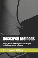 Research Methods: Simple, Short, and Straightforward Way Of Learning Methods of Research B089CRZFFT Book Cover