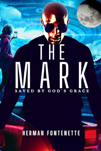 The Mark: Saved by God`s Grace