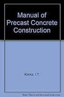 Manual of Precast Concrete Construction 3762504202 Book Cover