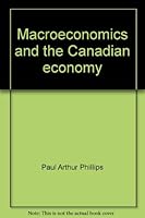Macroeconomics and the Canadian economy 0669806064 Book Cover