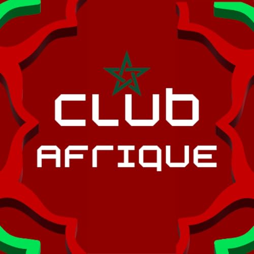 Club Afrique #1 - Histoire et CAN 2025