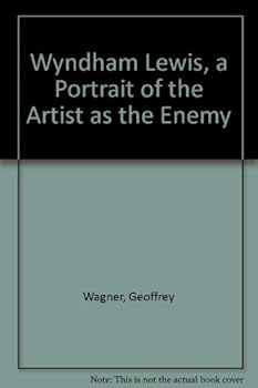 Hardcover Wyndham Lewis: A Portrait of the Artist As the Enemy Book
