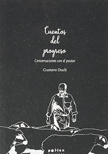 Cuentos del progreso: Conversaciones con el pastor: 6 (Edicions Especials)