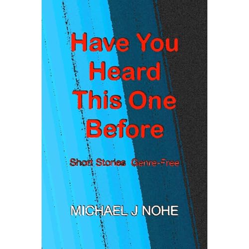 Have You Heard This One Before Audiolibro Por Michael Nohe arte de portada