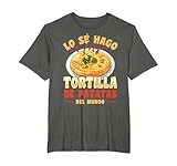 Lo Sé Hago La Mejor Tortilla De Patatas Del Mundo Receta Camiseta