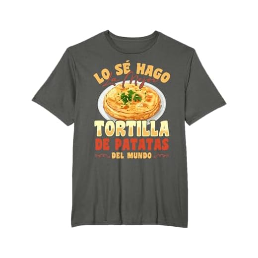 Lo Sé Hago La Mejor Tortilla De Patatas Del Mundo Receta Camiseta