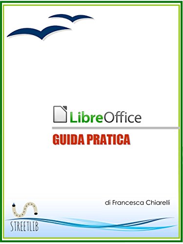 LibreOffice - Guida Pratica LibreOffice - Guida Pratica