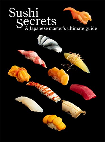 Sushi Secrets: A Japanese Master'S Ultimate Guide