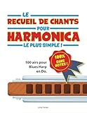 Le recueil d’airs pour harmonica le plus simple !: 100 % sans notes ! 100 airs pour Blue...